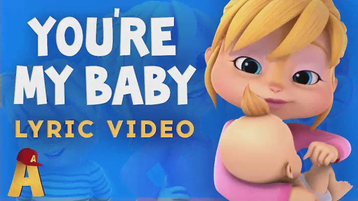 "You're My Baby" Lyrics Video! | NUTS2U | Alvin and the Chipmunks